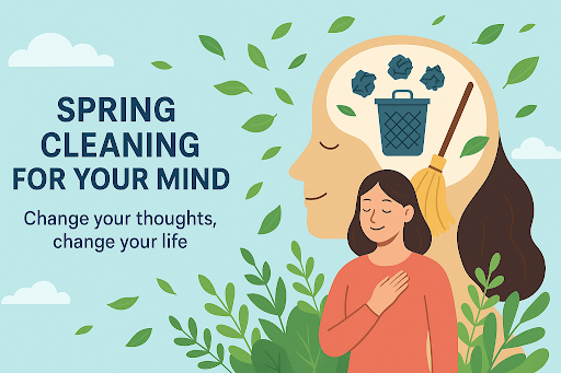 Spring Cleaning for your mind